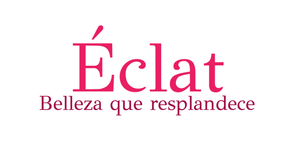 Éclat | Belleza que resplandece